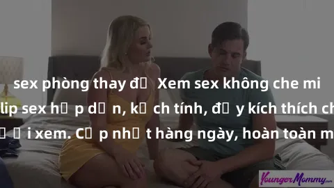 sex phòng thay đồ Xem sex không che miễn phí - Những clip sex hấp dẫn, kịch tính, đầy kích thích cho người xem. Cập nhật hàng ngày, hoàn toàn miễn phí, độ phân giải cao.