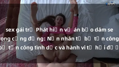 sex gái trẻ Phát hiện vụ án bạo dâm sex gây chấn động trong cộng đồng: Nạn nhân tố bị tấn công tình dục và hành vi tệ hại được tiết lộ
