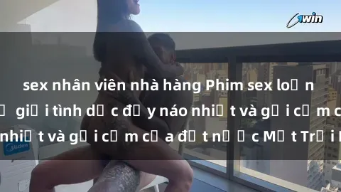 sex nhân viên nhà hàng Phim sex loạn luân Nhật Bản: Thế giới tình dục đầy náo nhiệt và gợi cảm của đất nước Mặt Trời Mọc