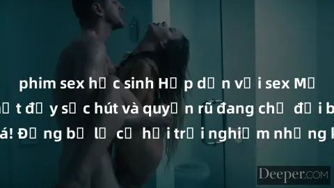phim sex học sinh Hấp dẫn với sex Mỹ đen: Những bí mật đầy sức hút và quyến rũ đang chờ đợi bạn khám phá! Đừng bỏ lỡ cơ hội trải nghiệm những khoảnh khắc mãnh liệt và đam mê!