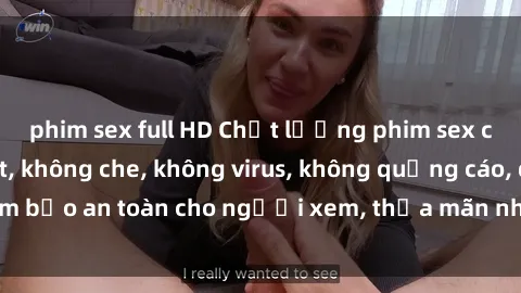 phim sex full HD Chất lượng phim sex cập nhật mới nhất, không che, không virus, không quảng cáo, đảm bảo an toàn cho người xem, thỏa mãn nhu cầu tình dục của bạn.