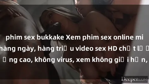 phim sex bukkake Xem phim sex online miễn phí, cập nhật hàng ngày, hàng triệu video sex HD chất lượng cao, không virus, xem không giới hạn, hoàn toàn miễn phí.