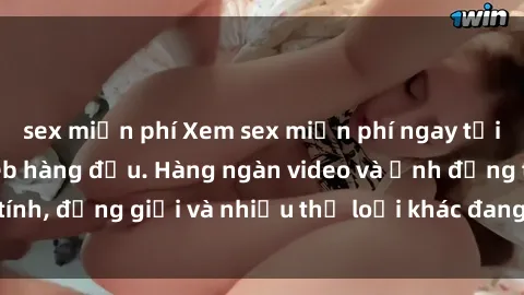 sex miễn phí Xem sex miễn phí ngay tại địa chỉ trang web hàng đầu. Hàng ngàn video và ảnh đồng tính, đồng giới và nhiều thể loại khác đang chờ bạn khám phá.