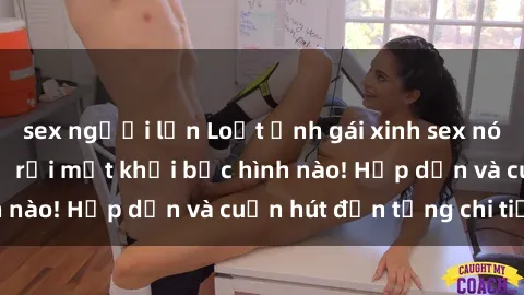 sex người lớn Loạt ảnh gái xinh sex nóng bỏng, không thể rời mắt khỏi bức hình nào! Hấp dẫn và cuốn hút đến từng chi tiết.
