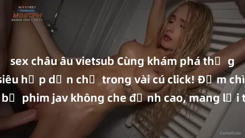 sex châu âu vietsub Cùng khám phá thế giới jav không che siêu hấp dẫn chỉ trong vài cú click! Đắm chìm trong những bộ phim jav không che đỉnh cao, mang lại trải nghiệm thú vị và đầy kích thích.