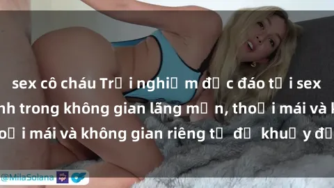 sex cô cháu Trải nghiệm độc đáo tại sex nhà nghỉ: ẩn mình trong không gian lãng mạn, thoải mái và không gian riêng tư để khuấy động tình ái.