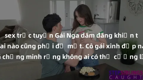 sex trực tuyến Gái Nga dâm đãng khiến tim bất cứ chàng trai nào cũng phải đỏ mặt. Cô gái xinh đẹp này đã chứng minh rằng không ai có thể cưỡng lại khi cô làm tình đắm say.