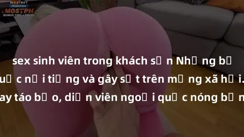 sex sinh viên trong khách sạn Những bộ phim sex ngoại quốc nổi tiếng và gây sốt trên mạng xã hội. Cảnh quay táo bạo, diễn viên ngoại quốc nóng bỏng trong các tác phẩm đỉnh cao.