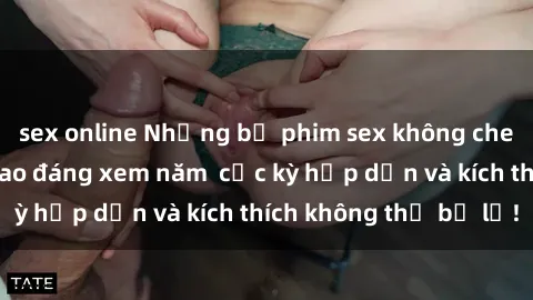 sex online Những bộ phim sex không che Nhật Bản đỉnh cao đáng xem năm  cực kỳ hấp dẫn và kích thích không thể bỏ lỡ!